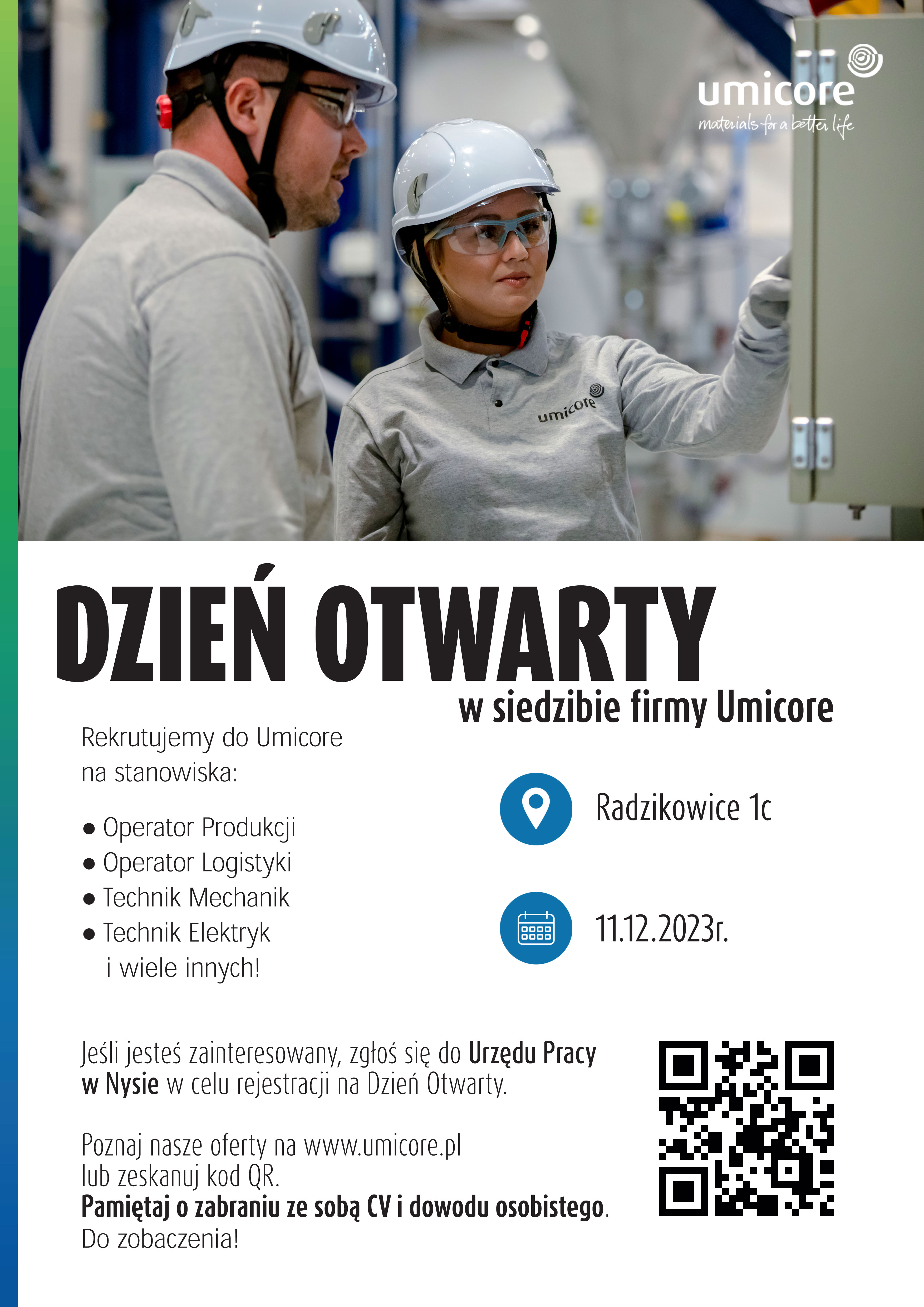 Chcesz pracować u wiodącego producenta materiałów katodowych, które napędzają samochody elektryczne? Już 11 grudnia 2023 r. będziesz miał niespotykaną okazję poznania jak działa firma UMICORE na co dzień i jednocześnie wziąć udział w procesie rekrutacji pracowników.