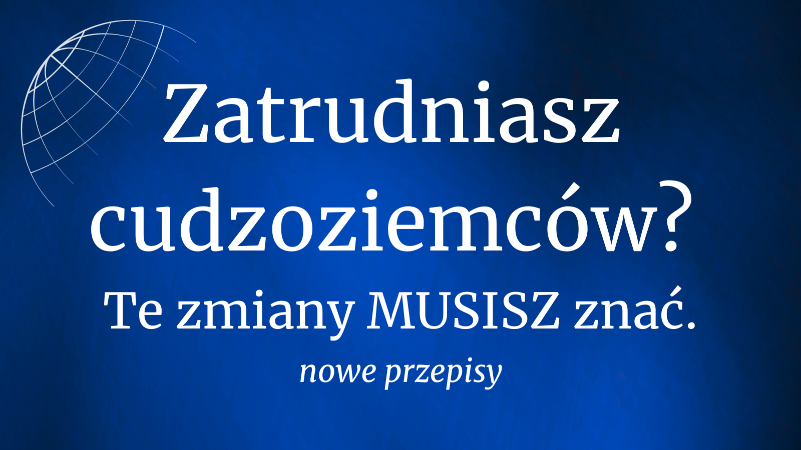Zdjęcie artykułu Zatrudniasz cudzoziemców? Te zmiany MUSISZ znać