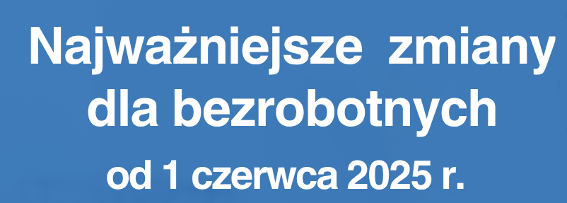 Zdjęcie artykułu Najważniejsze zmiany dla bezrobotnych od 1 czerwca 2025 r.