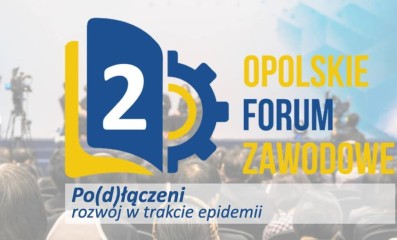 Zdjęcie artykułu Retransmisja II Opolskiego Forum Zawodowego