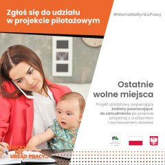 Zdjęcie artykułu Ostatnie wolne miejsca - zgłoś się do udziału w projekcie pilotażowym pn. „Mama na rynku pracy - ważna i potrzebna”