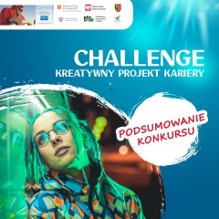 Zdjęcie artykułu CHALLENGE - KREATYWNY PROJEKT KARIERY - zakończony!