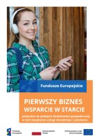Zdjęcie artykułu Rozpoczął się nabór wniosków do programu „Pierwszy biznes - Wsparcie na starcie”